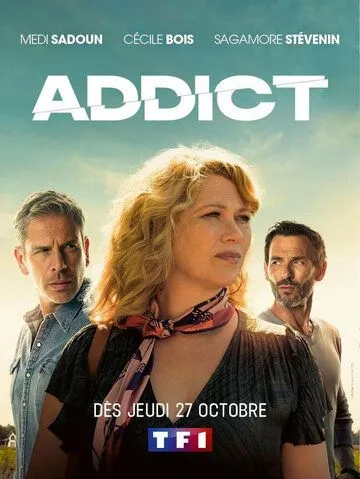 Пристрастие / Addict (2022) cериал скачать через торрет бесплатно в хорошем качестве