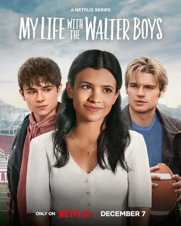 Моя жизнь с мальчиками Уолтер / My Life with the Walter Boys (2023) cериал скачать через торрет бесплатно в хорошем качестве