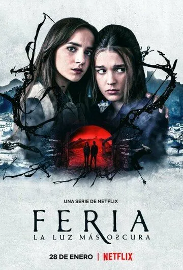 Ферия: Самый тёмный свет / Feria: The Darkest Light (2022) cериал скачать через торрет бесплатно в хорошем качестве