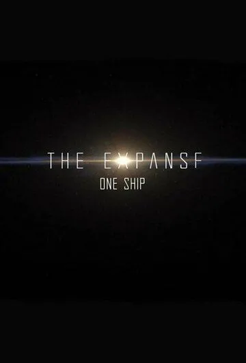 Пространство: Один корабль / The Expanse: One Ship (2021) cериал скачать через торрет бесплатно в хорошем качестве