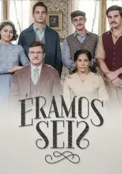 Нас было шестеро / Éramos Seis (2019) cериал скачать через торрет бесплатно в хорошем качестве