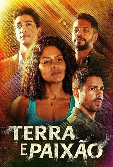 Земля и страсть / Terra & Paixão (2023) cериал скачать через торрет бесплатно в хорошем качестве