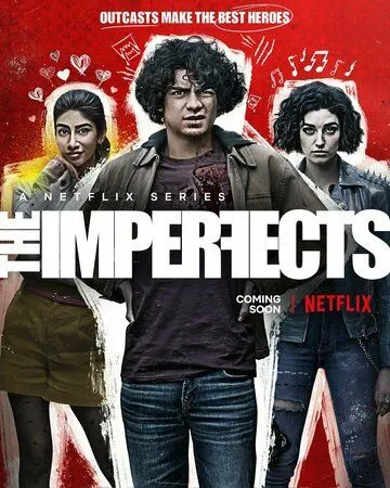 Несовершенные / The Imperfects (2022) cериал скачать через торрет бесплатно в хорошем качестве