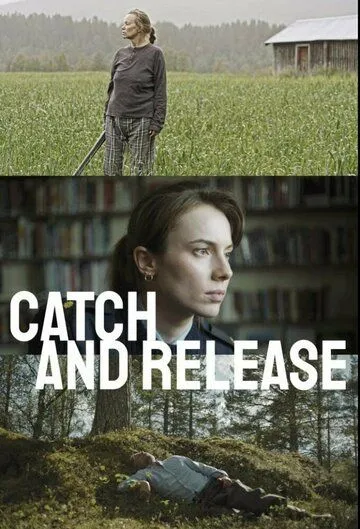 Поймать и отпустить / Catch and Release (2021) cериал скачать через торрет бесплатно в хорошем качестве