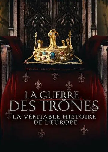 Война престолов: Подлинная история Европы / The Real War of Thrones: The Legendary Dynasties that Shaped Europe 2017 смотреть онлайн cериал в хорошем качестве
