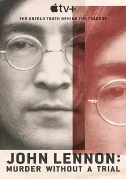 Джон Леннон: Убийство без суда / John Lennon: Murder Without a Trial (2023) cериал скачать через торрет бесплатно в хорошем качестве