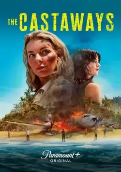 Потерпевшие крушение / The Castaways 2023 смотреть онлайн cериал в хорошем качестве