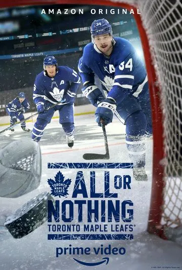 Все или ничего: Торонто Мэйпл Лифс / All or Nothing: Toronto Maple Leafs (2021) cериал скачать через торрет бесплатно в хорошем качестве