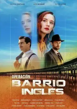 Операция «Английский квартал» / Operación Barrio Inglés (2024) cериал скачать через торрет бесплатно в хорошем качестве