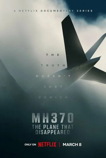 MH370: Самолёт, который исчез / MH370 The Plane That Disappeared (2023) cериал скачать через торрет бесплатно в хорошем качестве