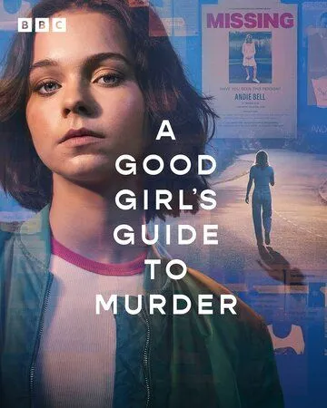 Хороших девочек не убивают / A Good Girl's Guide to Murder (2024) cериал скачать через торрет бесплатно в хорошем качестве