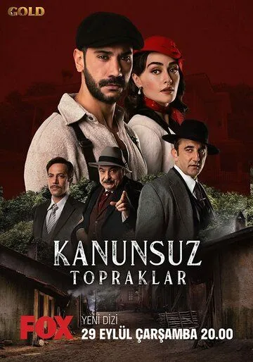 Земли беззакония / Kanunsuz Topraklar (2021) cериал скачать через торрет бесплатно в хорошем качестве