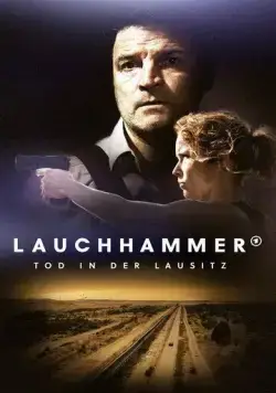 Лаухгаммер - Смерть в Лаузице / Lauchhammer - Tod in der Lausitz (2022) cериал скачать через торрет бесплатно в хорошем качестве
