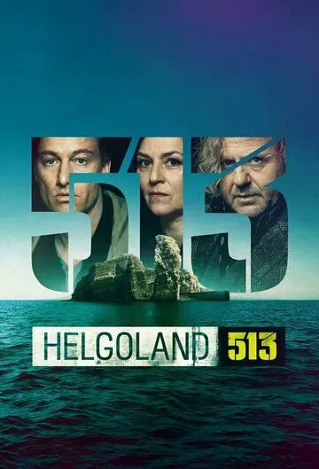 Гельголанд 513 / Helgoland 513 (2024) cериал скачать через торрет бесплатно в хорошем качестве