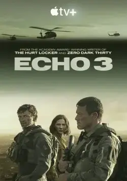 Эхо-3 / Echo 3 (2022) cериал скачать через торрет бесплатно в хорошем качестве