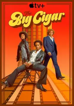 Большая сигара / The Big Cigar (2024) cериал скачать через торрет бесплатно в хорошем качестве