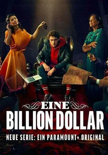 Один триллион долларов / Eine Billion Dollar (2023) cериал скачать через торрет бесплатно в хорошем качестве
