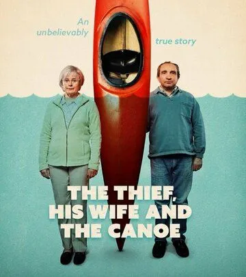 Вор, его жена и каноэ / The Thief, His Wife and the Canoe (2022) cериал скачать через торрет бесплатно в хорошем качестве