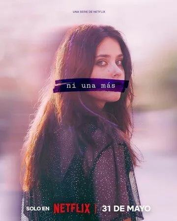 Ни одной больше / Ni una más (2024) cериал скачать через торрет бесплатно в хорошем качестве