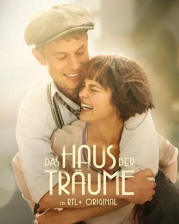 Дом грёз / Das Haus der Träume (2022) cериал скачать через торрет бесплатно в хорошем качестве