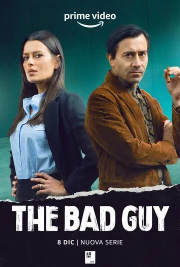 Плохой парень / The Bad Guy (2022) cериал скачать через торрет бесплатно в хорошем качестве