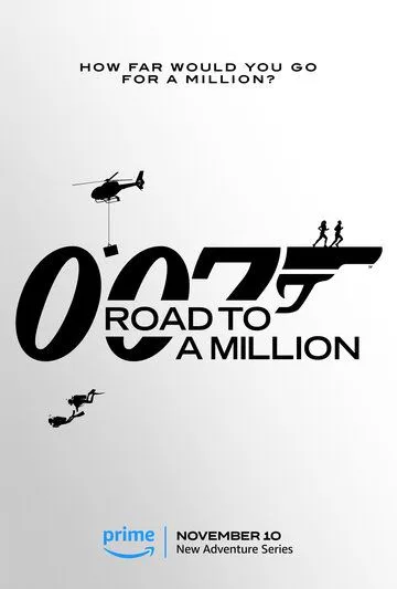 007: Дорога к миллиону / 007: Road to a Million (2023) cериал скачать через торрет бесплатно в хорошем качестве