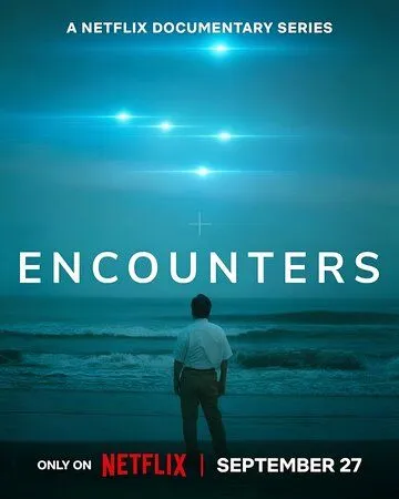 Встречи с НЛО / Encounters (2023) cериал скачать через торрет бесплатно в хорошем качестве