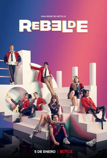 Мятежники: Новое поколение / Rebelde (2022) cериал скачать через торрет бесплатно в хорошем качестве