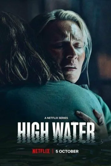 Высокая вода / High Water (2022) cериал скачать через торрет бесплатно в хорошем качестве