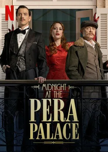 Полночь в отеле Пера Палас / Pera Palas'ta Gece Yarisi (2022) сериал скачать через торрет бесплатно в хорошем качестве