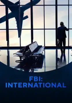 ФБР: За границей / FBI: International (2021) сериал скачать через торрет бесплатно в хорошем качестве