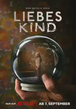 Милое дитя / Liebes Kind (2023) cериал скачать через торрет бесплатно в хорошем качестве