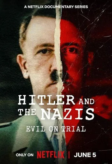 Гитлер и нацисты: Суд над злом / Hitler and the Nazis: Evil on Trial (2024) cериал скачать через торрет бесплатно в хорошем качестве