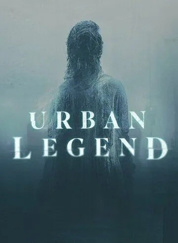Городские легенды / Urban Legend (2022) cериал скачать через торрет бесплатно в хорошем качестве