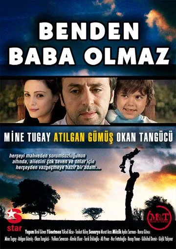 Какой с меня отец / Benden Baba Olmaz (2007) cериал скачать через торрет бесплатно в хорошем качестве