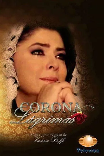 Корона слёз / Corona de lágrimas (2012) cериал скачать через торрет бесплатно в хорошем качестве