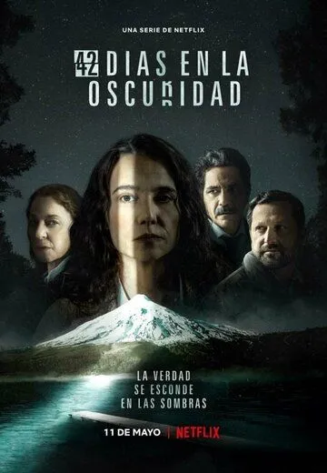 42 дня во мраке / 42 Días en la Oscuridad (2022) cериал скачать через торрет бесплатно в хорошем качестве