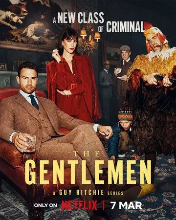 Джентльмены / The Gentlemen (2024) cериал скачать через торрет бесплатно в хорошем качестве