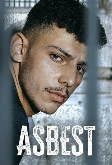 Асбест / Asbest (2023) cериал скачать через торрет бесплатно в хорошем качестве