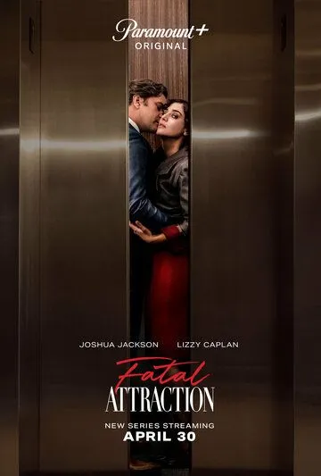 Роковое влечение / Fatal Attraction (2023) cериал скачать через торрет бесплатно в хорошем качестве