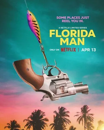 Человек из Флориды / Florida Man (2023) cериал скачать через торрет бесплатно в хорошем качестве