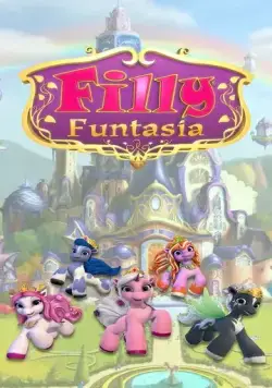 Филли Фантазия / Filly Funtasia (2019) cериал мультфильм скачать через торрет бесплатно в хорошем качестве
