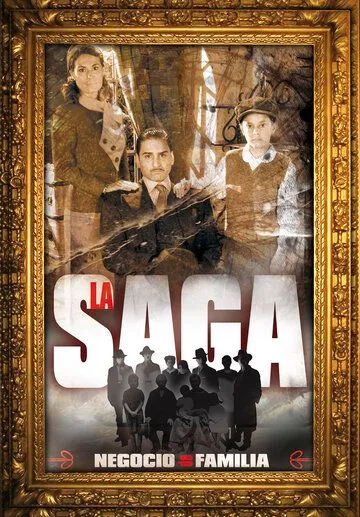 Сага о семейном бизнесе / La saga: Negocio de familia (2004) cериал скачать через торрет бесплатно в хорошем качестве