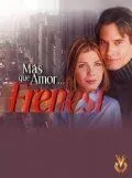 Больше, чем любовь / Más que amor, frenesí (2001) cериал скачать через торрет бесплатно в хорошем качестве