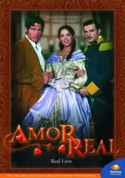 Истинная любовь / Amor real (2003) cериал скачать через торрет бесплатно в хорошем качестве