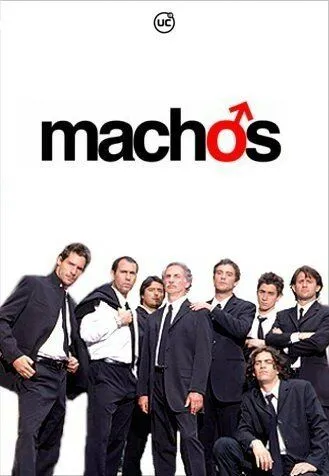 Мачо / Machos (2003) cериал скачать через торрет бесплатно в хорошем качестве
