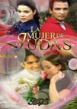 Жена Иуды / La mujer de Judas (2002) cериал скачать через торрет бесплатно в хорошем качестве
