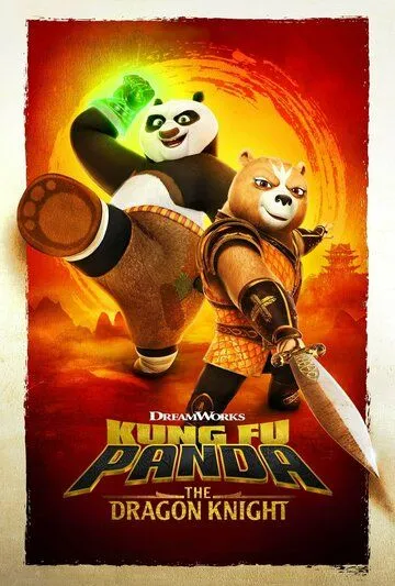 Кунг-фу Панда: Рыцарь дракона / Kung Fu Panda: The Dragon Knight (2022) cериал мультфильм скачать через торрет бесплатно в хорошем качестве
