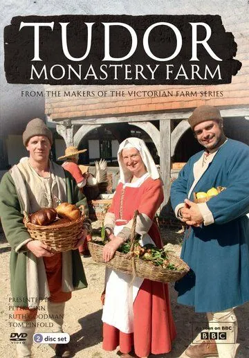 Ферма во времена Тюдоров / Tudor Monastery Farm (2013) cериал скачать через торрет бесплатно в хорошем качестве