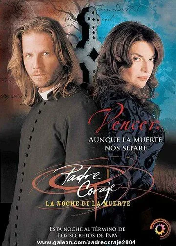 Падре Корахе / Padre Coraje (2004) cериал скачать через торрет бесплатно в хорошем качестве